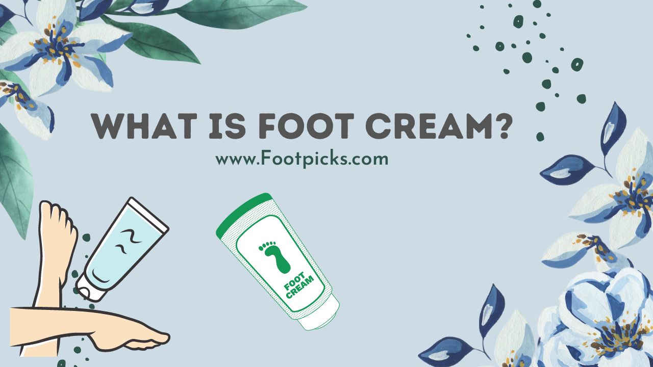 What is Foot Cream