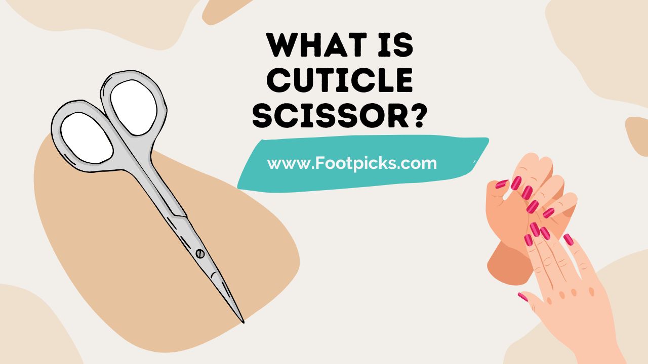What is Cuticle Scissor