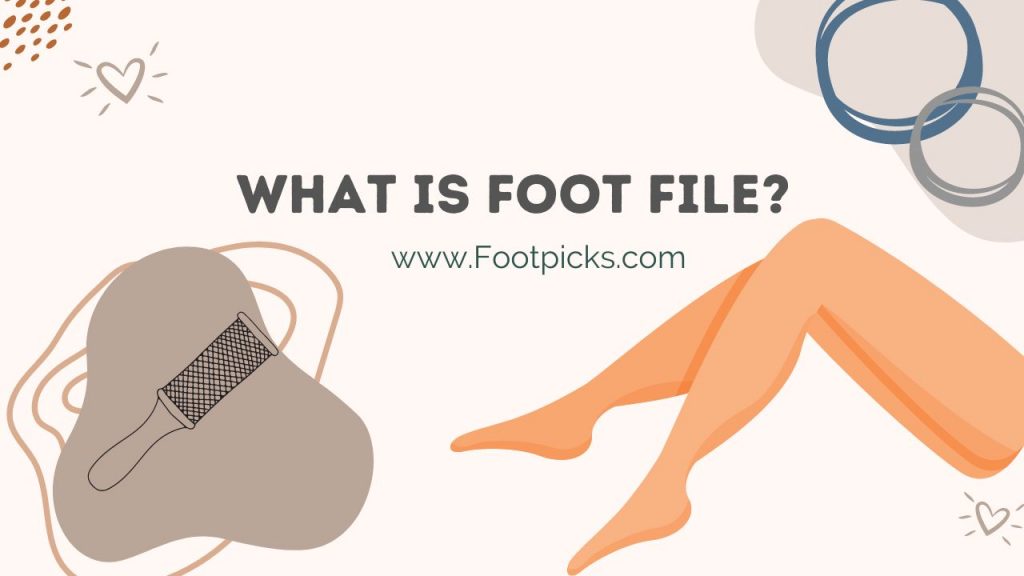 Foot Files Foot Picks