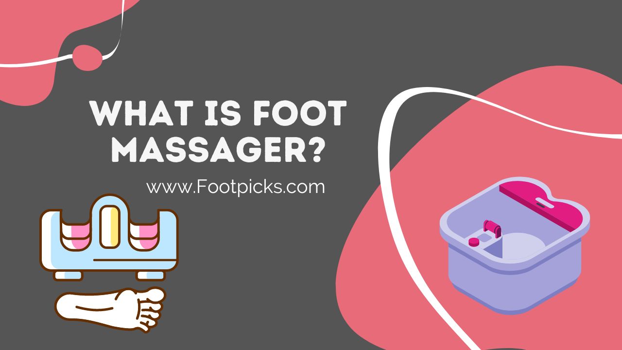 What is Foot Massager