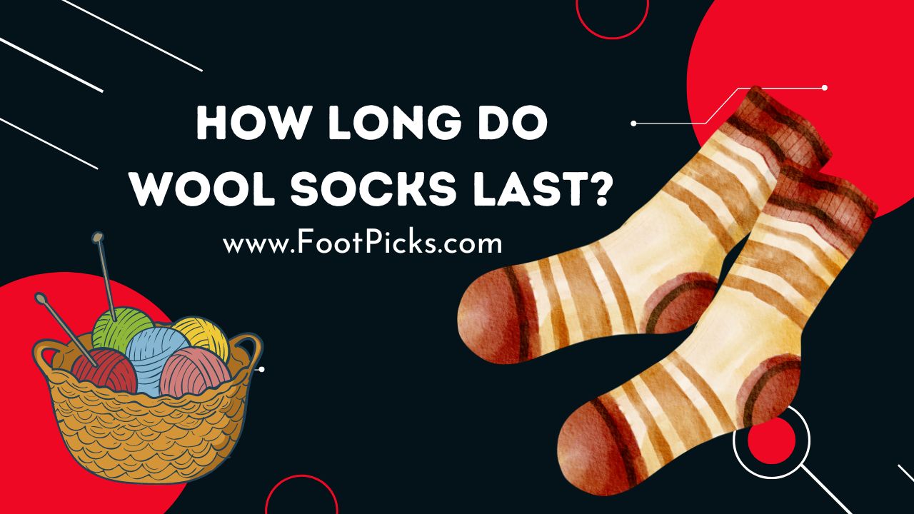 How Long Do Wool Socks Last
