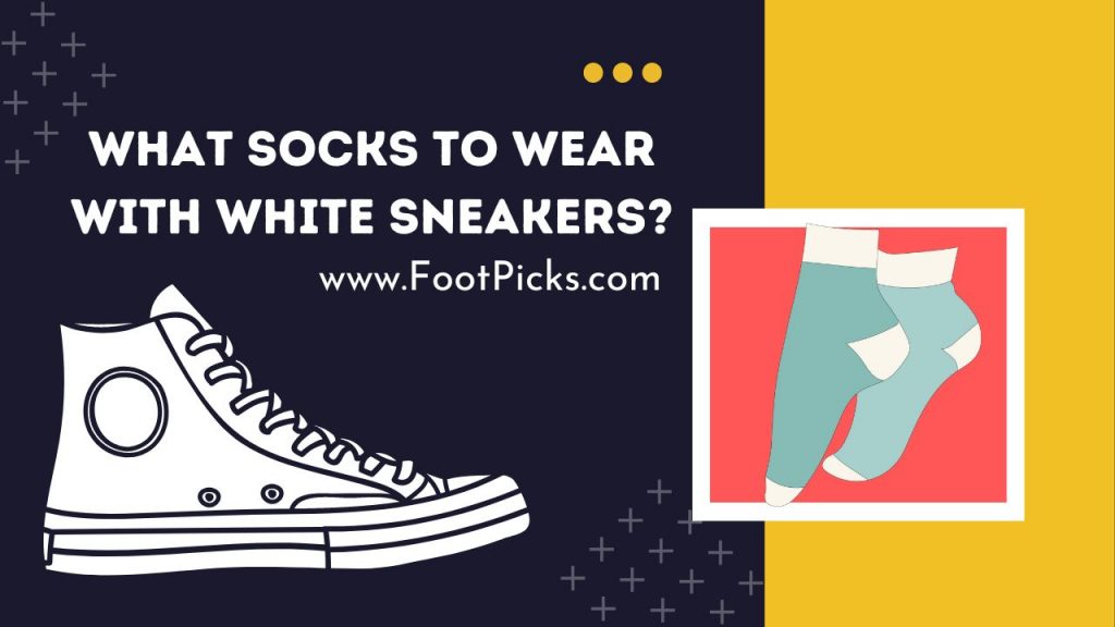 What Socks To Wear With White Sneakers Women S