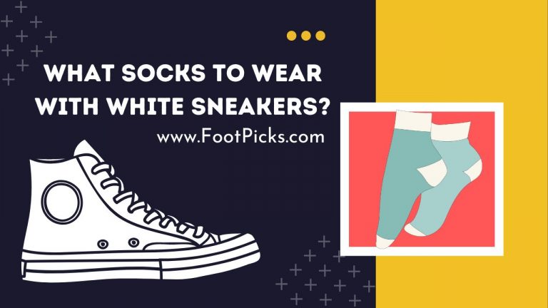 What Socks To Wear With White Sneakers? The Best #1 Solution