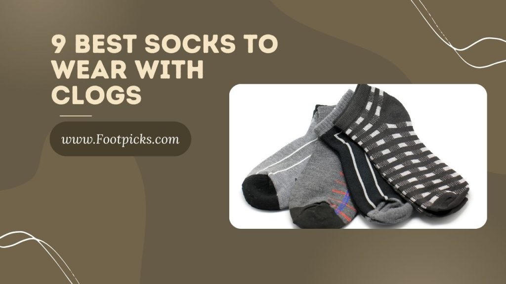 Best Socks to Wear With Clogs
